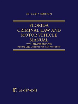 cover image of Florida Criminal Law and Motor Vehicle Manual